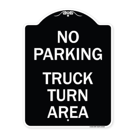 Signmission No Parking No Parking Truck Turn Area Heavy-Gauge Aluminum Sign, 24" x 18", BW-1824-23668 A-DES-BW-1824-23668